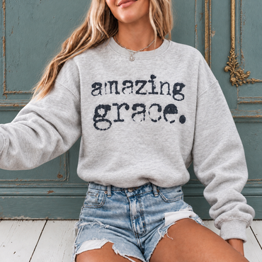 AMAZING GRACE SWEATSHIRT